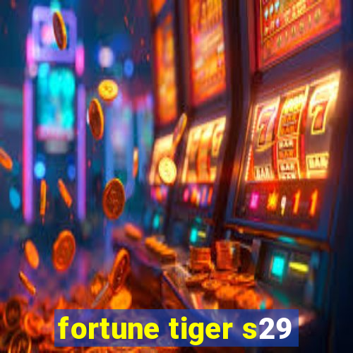 fortune tiger s29